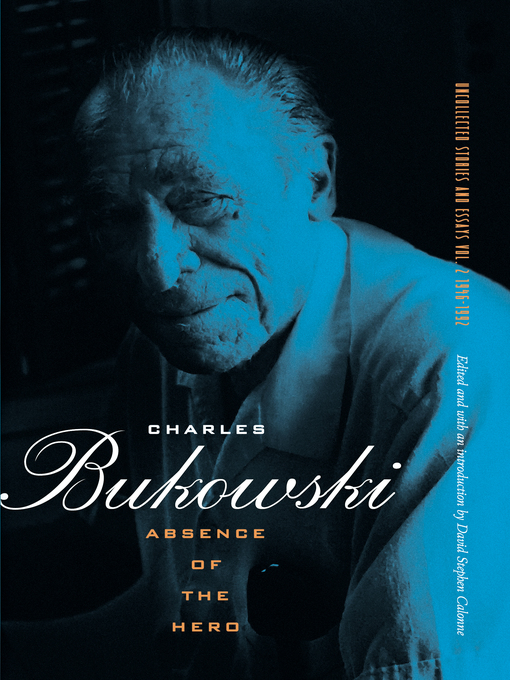 Title details for Absence of the Hero by Charles Bukowski - Wait list